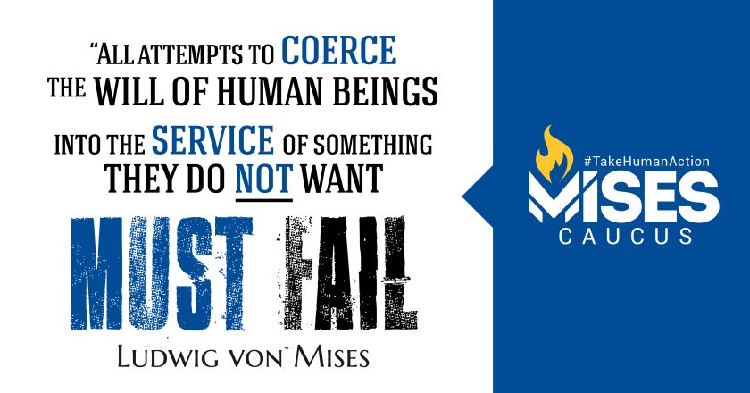 W1234: Ludwig von Mises - Attempts to Coerce Human Beings Must Fail