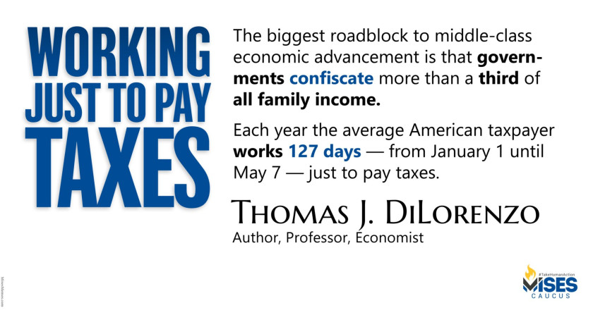 W1339: Thomas DiLorenzo – Working Just to Pay Taxes