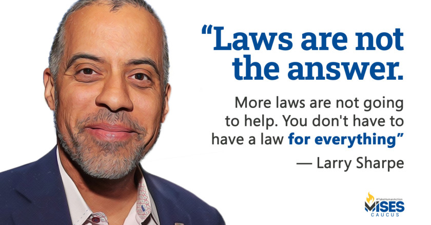 W1022: Larry Sharpe - Laws Are Not the Answer