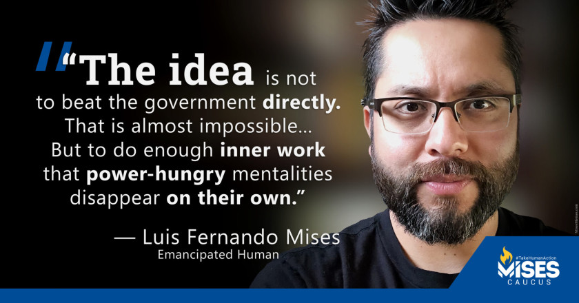 W1069: Luis Fernando Mises - Change Comes from Within
