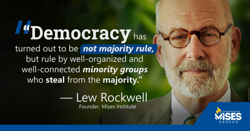 W1179: Lew Rockwell - Democracy Enables Theft