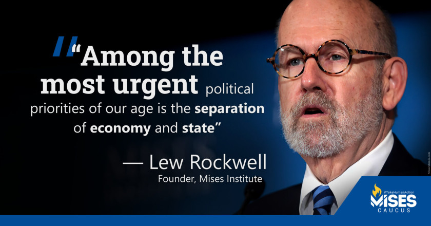 W1195: Lew Rockwell - Most Urgent Priority is Separation of Economy and State