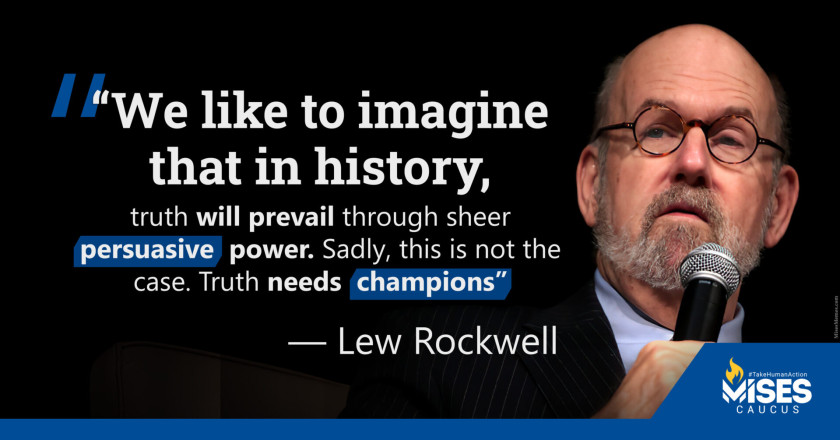 W1200: Lew Rockwell - Truth Needs Champions