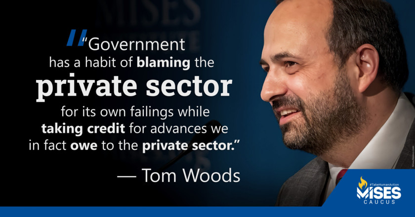 W1230: Tom Woods - Government Takes Credit for the Private Sector