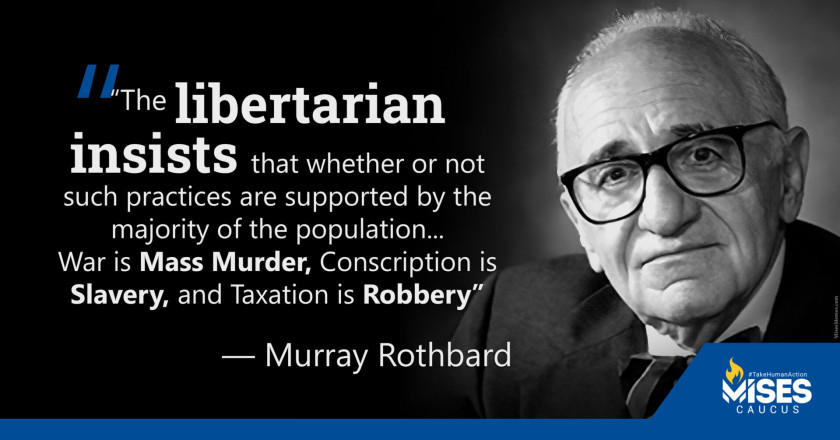 W1243: Murray Rothbard - Conscription is Slavery and Taxation is Robbery