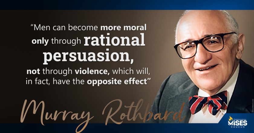 W1246: Murray Rothbard - Only Through Rational Persuasion, Not Violence