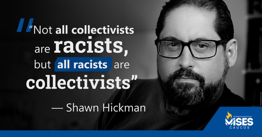 W1410: Shawn Hickman - Racists are Collectivists