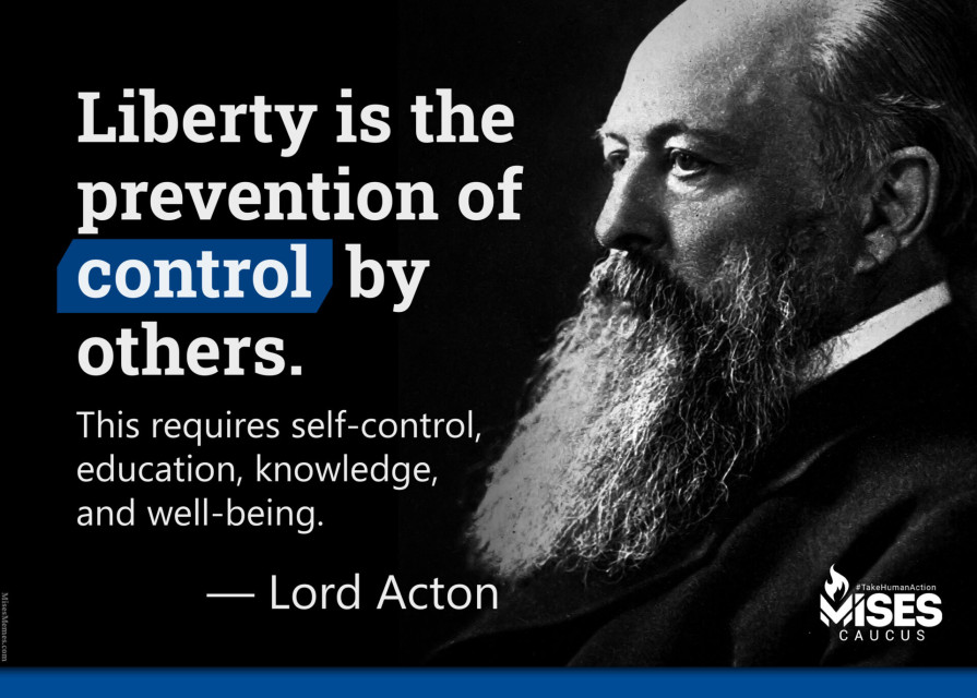 F1214: Lord Acton - Liberty is the Prevention of Control by Others
