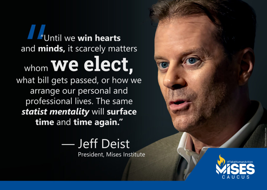 F1227: Jeff Deist – We Have to Win Hearts and Minds