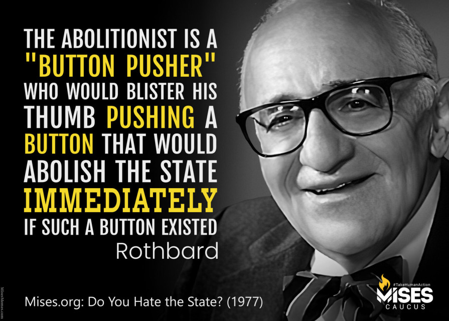 F1258: Murray Rothbard - The Abolitionist is a Button Pusher