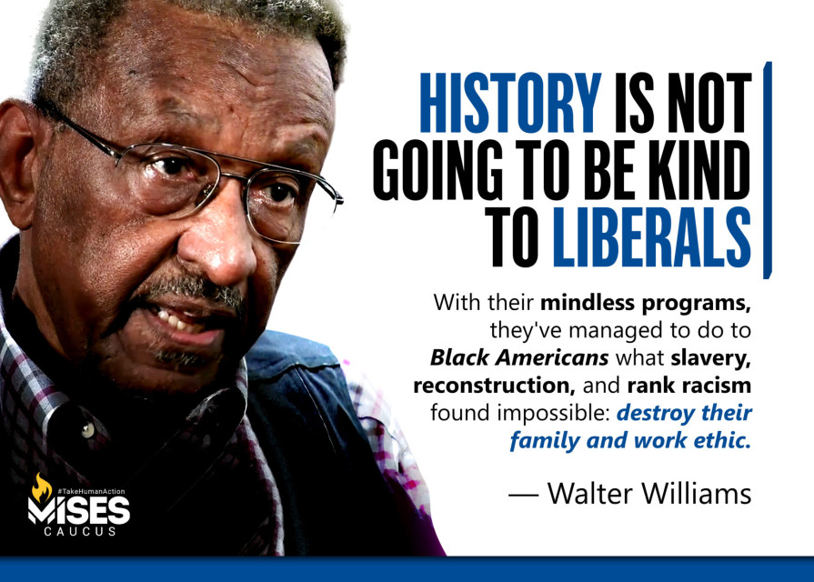 F1344: Walter Williams – History is Not Going to Be Kind to Liberals