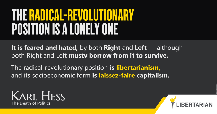 LW1313: Karl Hess – The Radical Position is a Lonely One