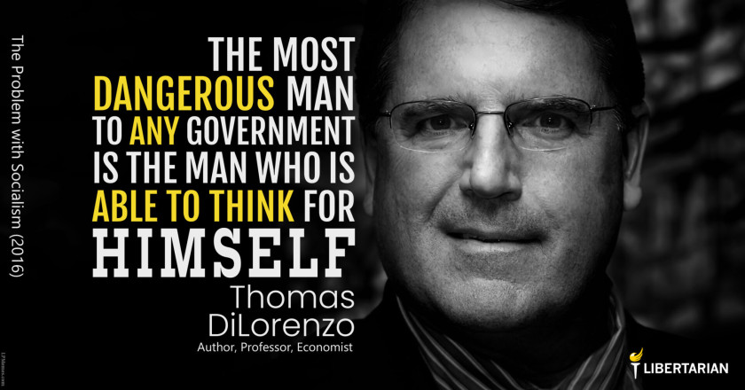 LW1316: Thomas DiLorenzo – The Most Dangerous Man